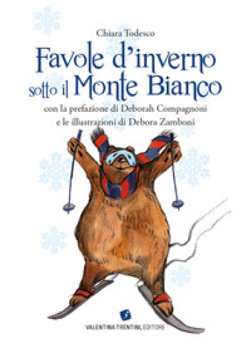 Favole d'inverno sotto il Monte Bianco - Chiara Todesco