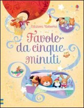 Favole da cinque minuti. Ediz. illustrata