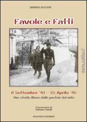 Favole e fatti. 8 settembre  43-25 aprile  45