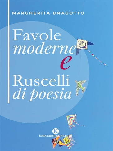 Favole moderne e Ruscelli di poesia - Margherita Dragotto