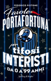 Favole portafortuna per tifosi interisti da 0 a 99 anni