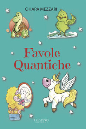 Favole quantiche - Chiara Mezzari