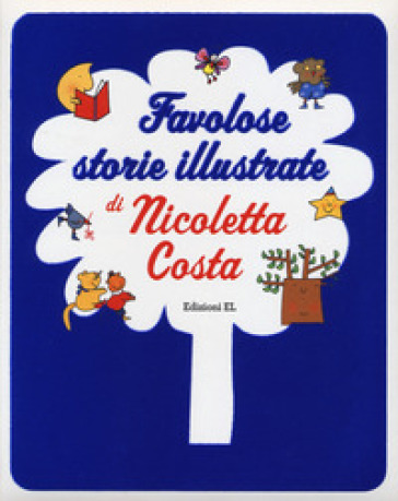 Favolose storie illustrate - Nicoletta Costa