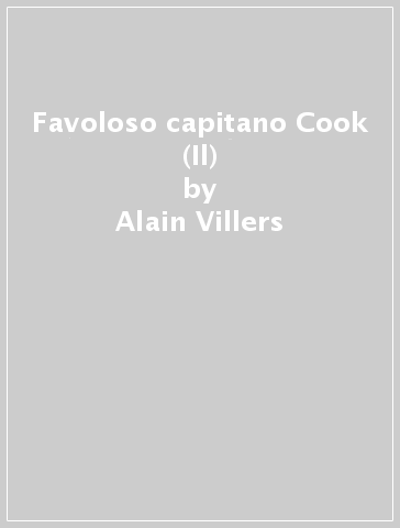 Favoloso capitano Cook (Il) - Alain Villers