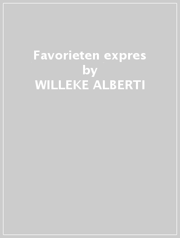 Favorieten expres - WILLEKE ALBERTI