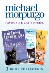 Favourite Cat Stories: The Amazing Story of Adolphus Tips, Kaspar and The Butterfly Lion