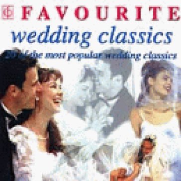 Favourite wedding classic - AA.VV. Artisti Vari