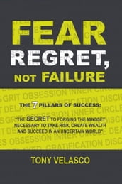 Fear Regret, Not Failure
