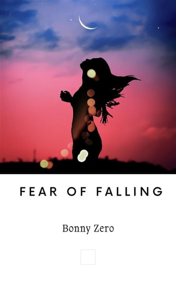 Fear of falling - Bonny Zero