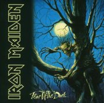 Fear of the dark - Iron Maiden