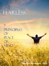 Fearless: 7 Principles to Peace of Mind