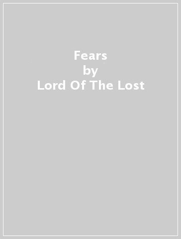 Fears - Lord Of The Lost