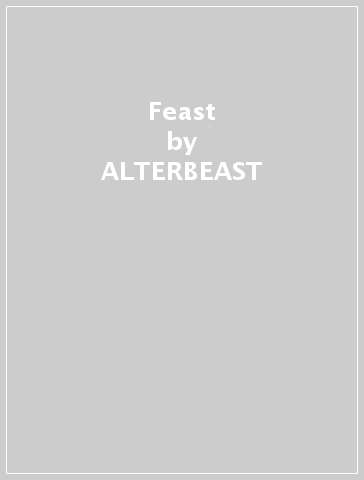 Feast - ALTERBEAST