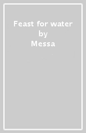 Feast for water