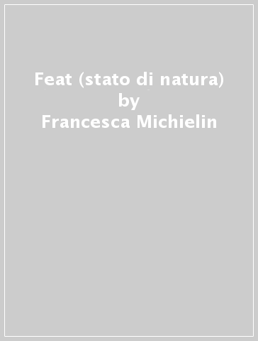 Feat (stato di natura) - Francesca Michielin