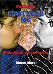 Febbraio. Monologhi e commedie