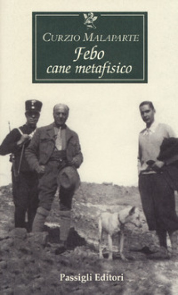 Febo cane metafisico - Curzio Malaparte