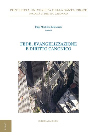 Fede, Evangelizzazione e Diritto Canonico - Íñigo Martínez-Echevarría