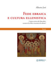 Fede ebraica e cultura ellenistica. L