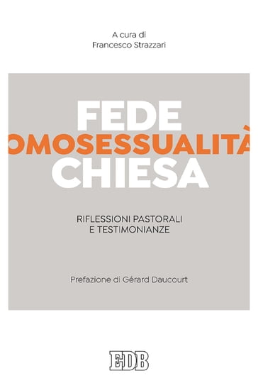 Fede, omosessualità, Chiesa - Francesco Strazzari - Gérard Daucourt