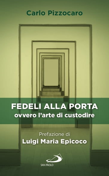 Fedeli alla porta - Carlo Pizzocaro