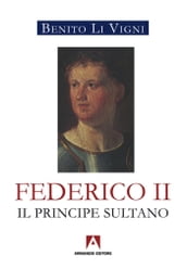 Federico II. Il principe sultano