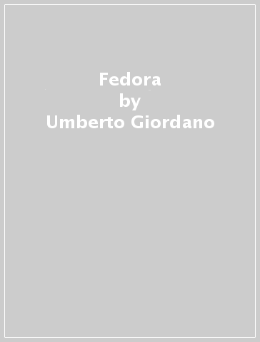 Fedora - Umberto Giordano