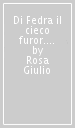 Di Fedra il cieco furor. Passione e potere nella tragedia del Settecento: Il Crispo di Annibale Marchese