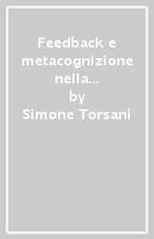 Feedback e metacognizione nella scrittura in lingua straniera