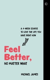 Feel Better, No Matter What