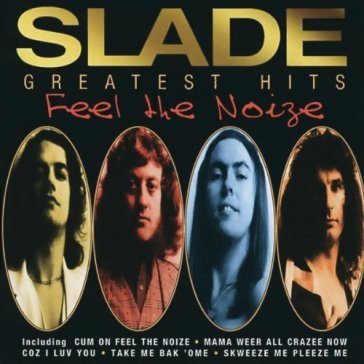 Feel the noize - Slade