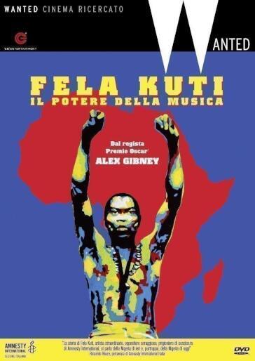 Fela Kuti - Il Potere Della Musica - Alex Gibney