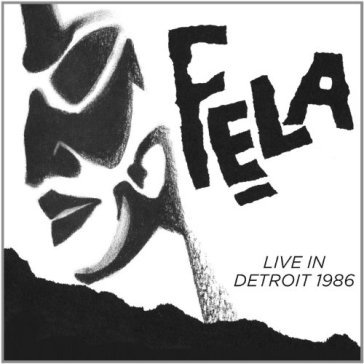 Fela kuti live in detroit - FELA KUTI