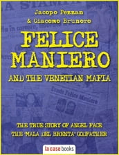 Felice Maniero and the Venetian Mafia