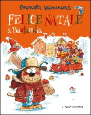 Felice Natale a Baulandia. Ediz. illustrata - Mauri Kunnas