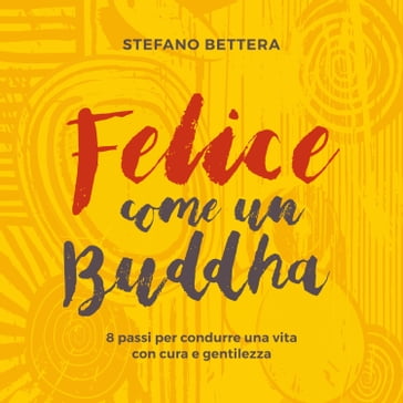 Felice come un Buddha - Stefano Bettera