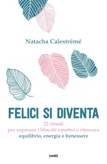 Felici si diventa - Natacha Calestrémé