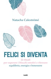 Felici si diventa