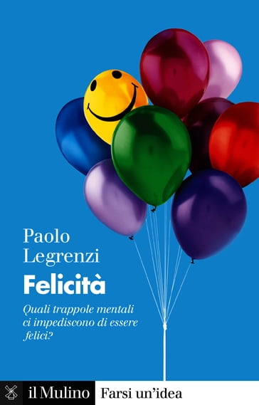 Felicità - Legrenzi Paolo