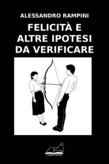 Felicità e altre ipotesi da verificare - Alessandro Rampini