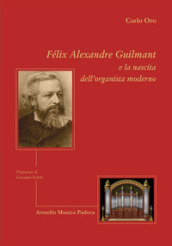 Felix Alexandre Guilmant e la nascita dell