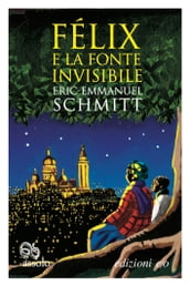 Félix e la fonte invisibile