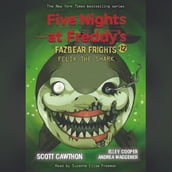 Felix the Shark (Five Nights at Freddy s: Fazbear Frights #12)