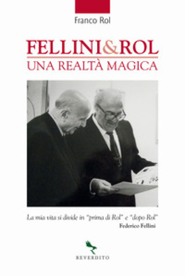 Fellini &amp; Rol. Una realtà magica - Franco Rol