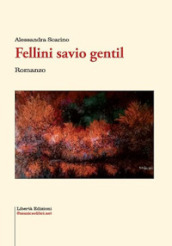 Fellini savio gentil