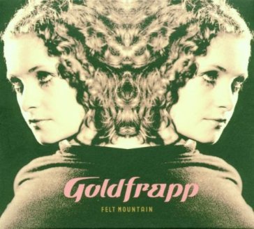 Felt mountain - Goldfrapp