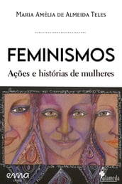 Feminismos, ações e histórias de mulheres