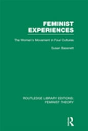 Feminist Experiences (RLE Feminist Theory)