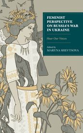 Feminist Perspective on Russia s War in Ukraine