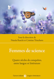 Femmes de science. Quatre siècles de conquetes, entre langue et littérature